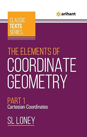The Elements of COORDINATE GEOMETRY Part-1 Cartesian Coordinates 