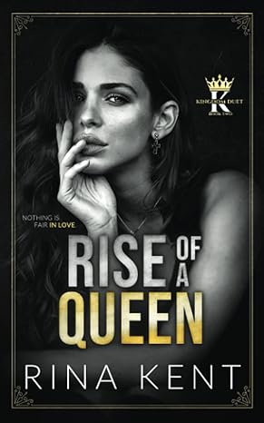 Rise of a Queen: A Dark Billionaire Romance: 2 (Kingdom Duet)