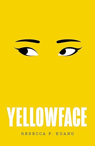Yellow Face: The instant #1 Sunday Times bestseller and Reese Witherspoon Book Club pick from author R.F. Kuang