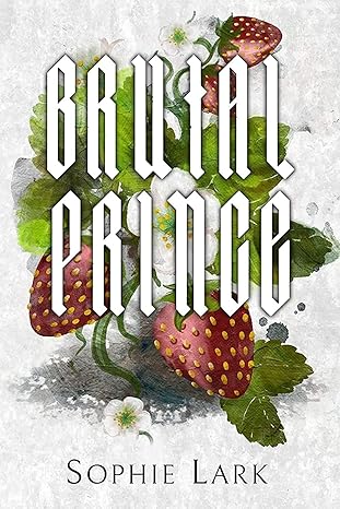 Brutal Prince: Illustrated Edition: 1 (Brutal Birthright)