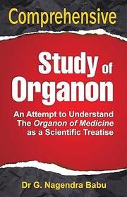 Comprehensive Study of Organon: An Attempt to Understand the Organon of Medicine as a Scientific Treatise: 1