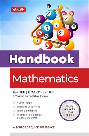 MTG Handbook of Mathematics For JEE, CUET, Boards & Various Competitive Exams (Class 11 & 12) - NCERT Insight | Short and Crisp Notes | Formulae, Facts, Tables, Graphs & Diagrams MTG Editorial Board
