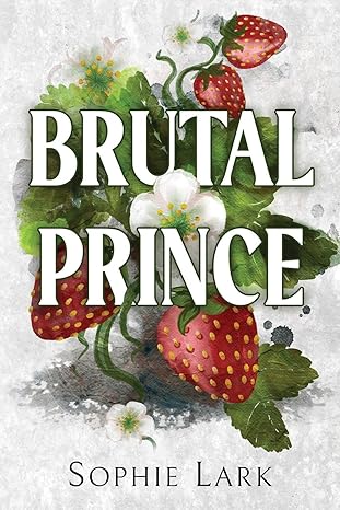 Brutal Prince: A Dark Mafia Romance (Brutal Birthright)