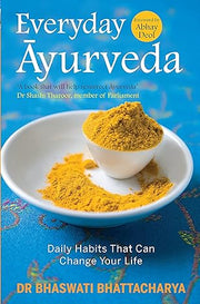 Everyday Ayurveda : Daily Habits That Can Change Your Life. A book on Mental & Spiritual Healing. A guide to maximize health, longevity, & happiness naturally (Non-fiction, Penguin Books)
