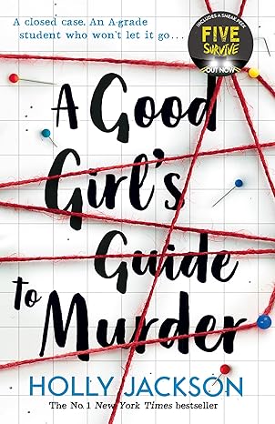 The Good Girl's Guide to Murder: Book 1 (A Good Girl?s Guide to Murder) (A Good Girl?s Guide to Murder)