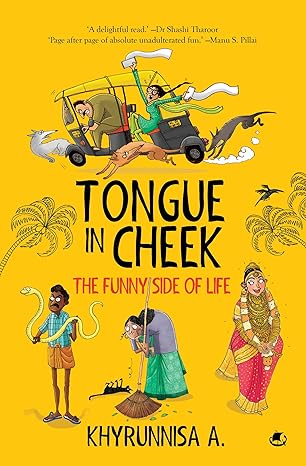TONGUE IN CHEEK : THE FUNNY SIDE OF LIFE 