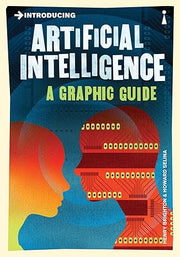 Introducing Artificial Intelligence: A Graphic Guide (Graphic Guides) 