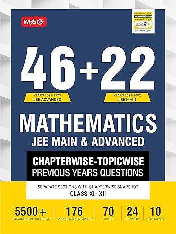 MTG 46 + 22 Years JEE Main and IIT JEE Advanced Previous Years Solved Question Papers with Chapterwise Topicwise Solutions Mathematics Book - JEE PYQ ... For 2024 Exam [Paperback] MTG Editorial Board MTG Editorial Board 