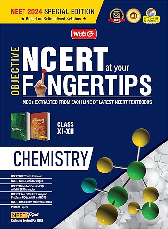 MTG Objective NCERT at your FINGERTIPS Chemistry - NCERT Notes with HD Pages, Exam Archive & MCQs | Based on NMC NEET Rationalised Syllabus, NEET-JEE Books (Latest & Revised Edition 2024-2025)