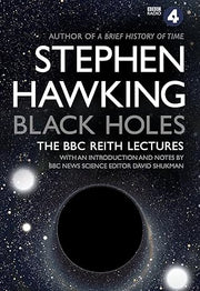 Black Holes (L) : The Reith Lectures